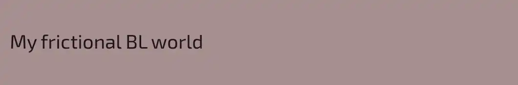 My frictional BL world